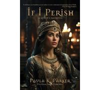 Paula K Parker If I Perish (Tascabile)