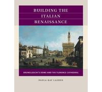 Paula Kay Lazrus Building the Italian Renaissance (Tascabile)