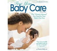 Paula Kelly First Year Baby Care (2016) (Tascabile)