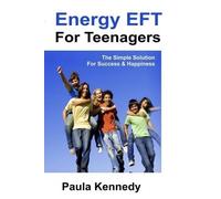 Paula Kennedy Energy Eft for Teenagers (Tascabile)