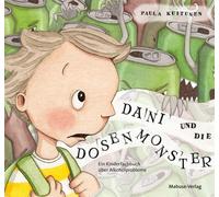 Paula Kuitunen Dani und die Dosenmonster. Ein Kinderfachbuch (Copertina rigida)