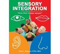 Paula L. Simpson OTR L MHA Sensory Integration (Tascabile)