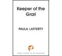 Paula Lafferty Keeper of the Grail (Copertina rigida) (PRESALE 05/01/2027)