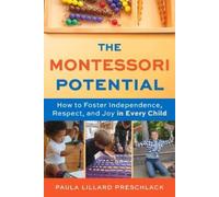 Paula Lillard Preschlack The Montessori Potential (Tascabile)