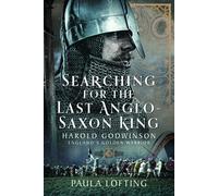 Paula Lofting Searching for the Last Anglo-Saxon King (Copertina rigida)