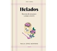 Paula López Mon Helados: Recetas de un paseo campo a través / (Copertina rigida)