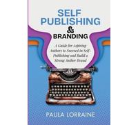 Paula Lorraine Self Publishing & Branding (Tascabile)