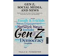 Paula M. Poindexter Gen Z, Social Media, and News (Copertina rigida)