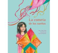 Paula Merlán Pilar Lópe La cometa de los sueños (The Kite of (Copertina rigida)