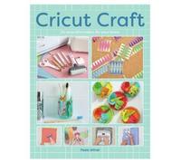 Paula Milner Cricut Craft (Tascabile)