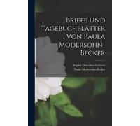 Briefe und Tagebuchblätter, von Paula Modersohn-Becker