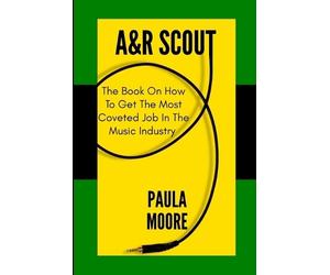 Paula Moore A&R Scout (Tascabile)