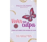 Paula Ocampo Vivir Sin Culpa (Copertina rigida)