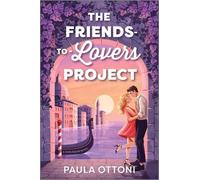 Paula Ottoni The Friends-To-Lovers Project (Tascabile)