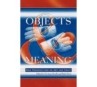 Paula Owen Anna M. Fariello Objects and Meaning (Tascabile)