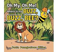 Paula Panagouleas Mil Oh My, Oh Me Where Is My Buzz, Buzz, B (Copertina rigida)