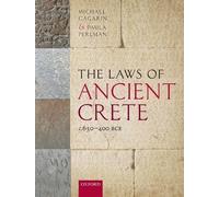 Paula Perlman Michael Gagari The Laws of Ancient Crete, c.650-400 BC (Tascabile)
