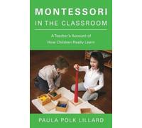 Paula Polk Lillard Montessori in the Classroom (Tascabile)