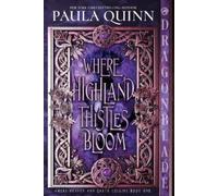 Paula Quinn Where Highland Thistles Bloom (Tascabile)