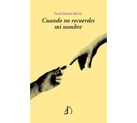 Paula Ramos Barral Cuando no recuerdes mi nombre (Tascabile)