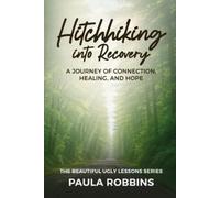 Paula Robbins Hitchhiking into Recovery (Tascabile)