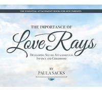 Paula Sacks The Importance of Love Rays (Copertina rigida)