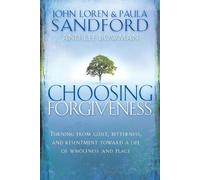 Paula Sandford John Loren Sandford Choosing Forgiveness (Tascabile)