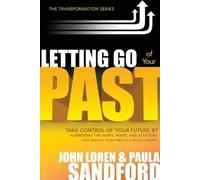 Paula Sandford John Loren Sandford Letting Go of Your Past (Tascabile)