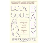 Paula Spencer Tracy Gaudet Body, Soul, and Baby (Tascabile)
