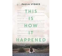 Paula Stokes This Is How It Happened (Copertina rigida)