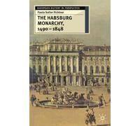 Paula Sutter Fichtner The Habsburg Monarchy, 1490-1848 (Tascabile)