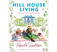 Paula Sutton Hill House Living (Copertina rigida)