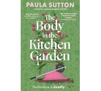 Paula Sutton The Body in the Kitchen Garden (Tascabile)
