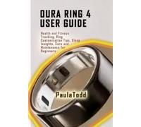 Paula Todd Oura Ring 4 User Guide (Tascabile)