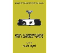 Paula Vogel How I Learned to Drive (Tascabile)