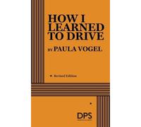 Paula Vogel How I Learned to Drive (Tascabile)