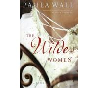 Paula Wall The Wilde Women (Tascabile)