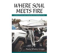 Paula Whaley Griggs Where Soul Meets Fire (Tascabile)
