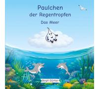 Paulchen der Regentropfen: Das Meer: 1