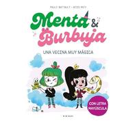Paule Battault Menta & Burbuja: Una vecina muy mágica / Mint & Bubbl (Tascabile)