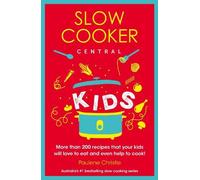Paulene Christie Slow Cooker Central Kids (Tascabile) Slow Cooker Central