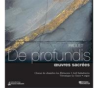 PAULET, V. - DE PROFUNDIS:OEUVRES SACR