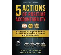 John Kello PhD Paulette Ashlin John 5 Actions of Positive Accountab (Tascabile)