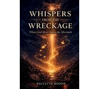 Paulette Boone Whispers From The Wreckage (Tascabile)
