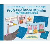 Paulette Bourgeo Professor Goose Debunks The Three Little Pi (Copertina rigida)