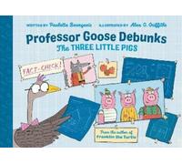 Paulette Bourgeo Professor Goose Debunks The Three Little Pi (Copertina rigida)
