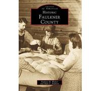 Paulette H. Walker Alan C. Paulson Historic Faulkner County (Tascabile)