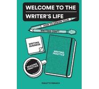 Paulette Perhach Welcome to the Writer's Life (Tascabile)