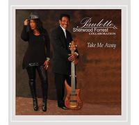Paulette & Sherwood Forrest - Take Me Away