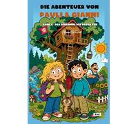 Pauli & Gianni: Zwei Freunde, tausend Abenteuer